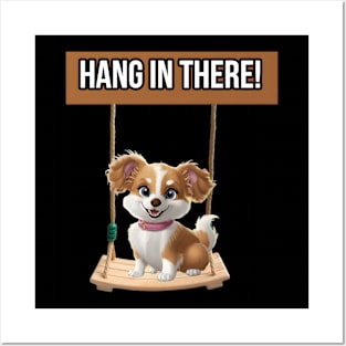 Hang in there! Posters and Art